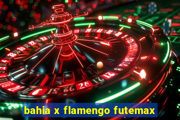 bahia x flamengo futemax